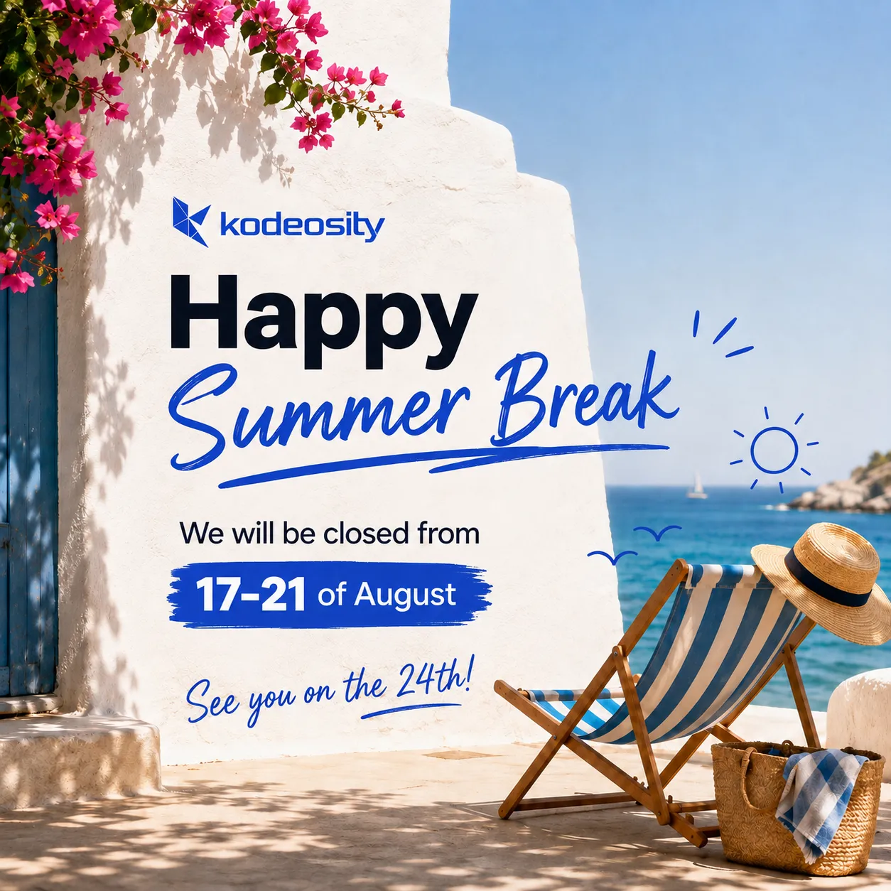 Kodeosity summer break, 17-21 August
